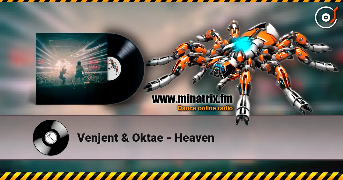 Venjent & Oktae - Heaven écouter en ligne en haute qualité | Minatrix.FM