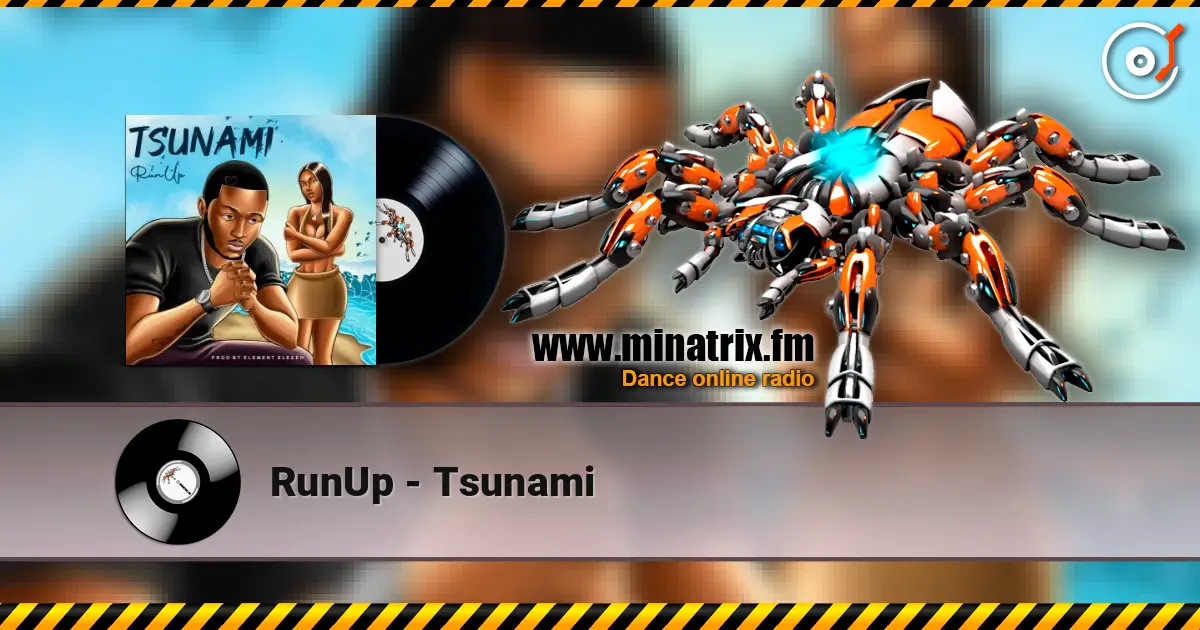 RunUp - Tsunami écouter en ligne en haute qualité | Minatrix.FM