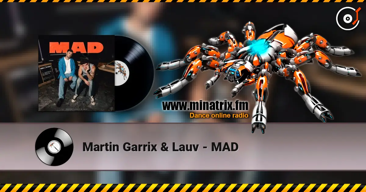 Martin Garrix & Lauv - MAD écouter en ligne en haute qualité | Minatrix.FM
