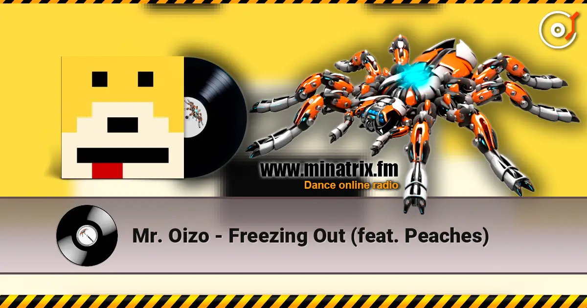 Mr. Oizo - Freezing Out (feat. Peaches) écouter en ligne en haute qualité | Minatrix.FM