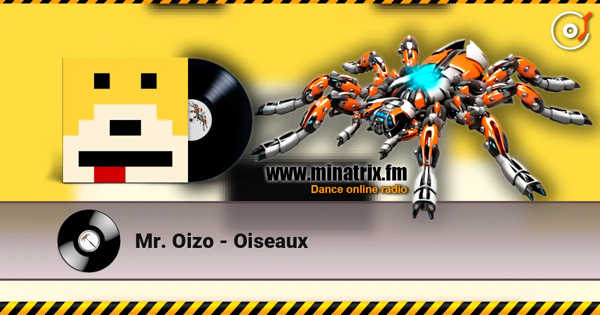Mr. Oizo - Oiseaux écouter en ligne en haute qualité | Minatrix.FM