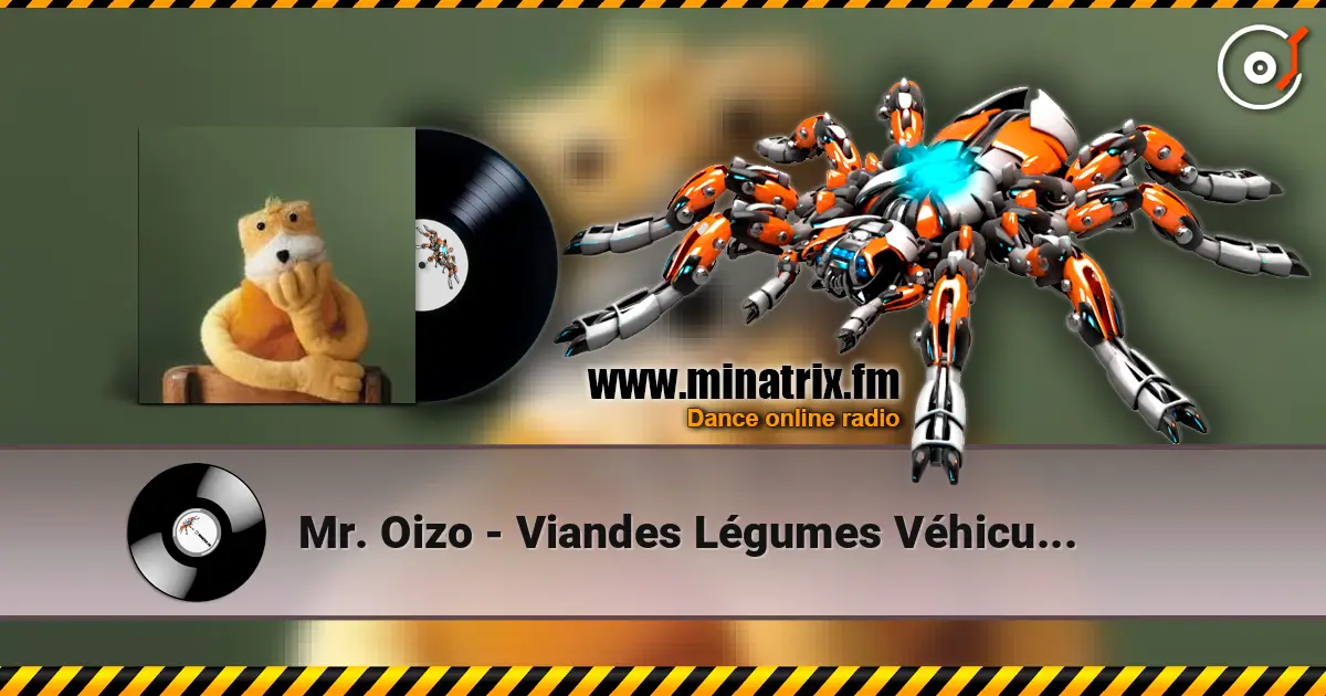 Mr. Oizo - Viandes Légumes Véhicules écouter en ligne en haute qualité | Minatrix.FM