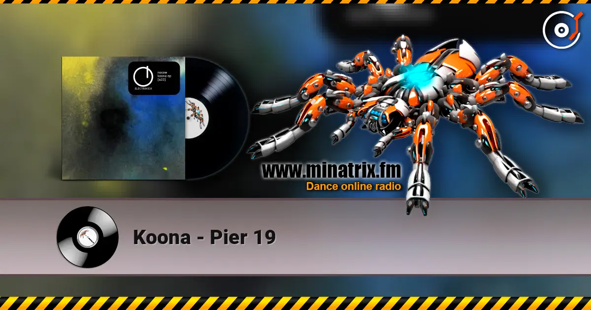 Koona - Pier 19 écouter en ligne en haute qualité | Minatrix.FM