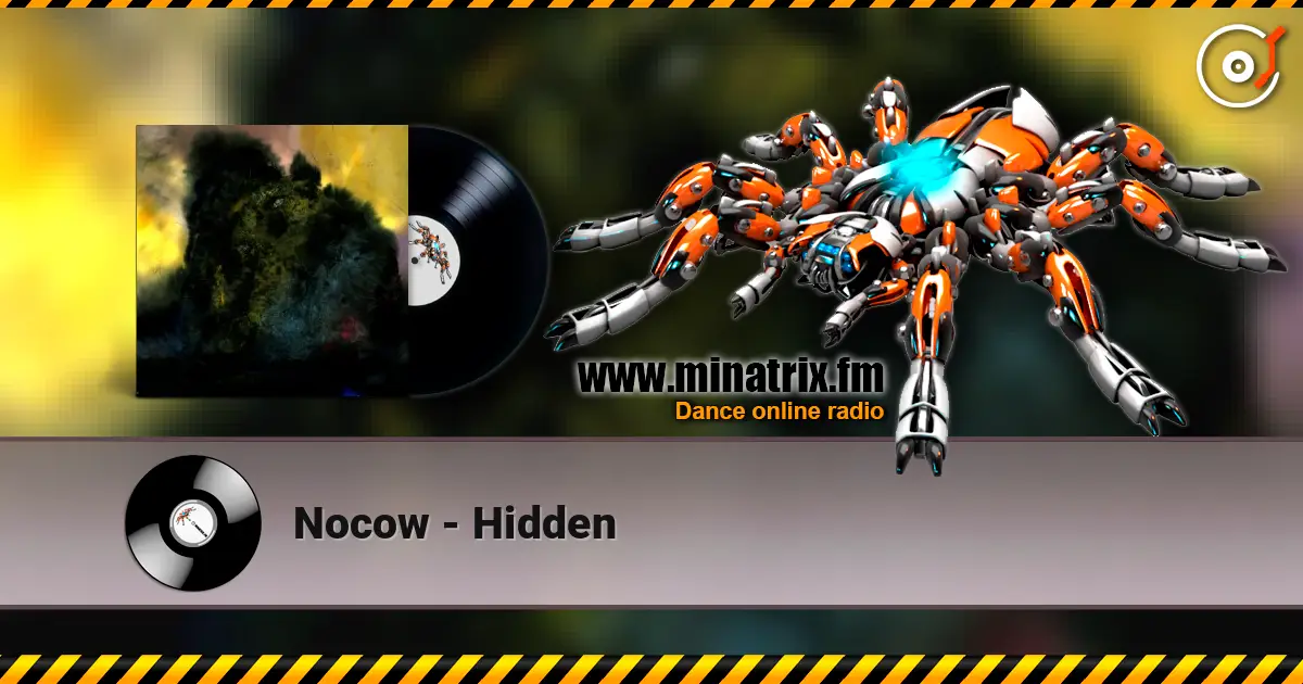 Nocow - Hidden écouter en ligne en haute qualité | Minatrix.FM