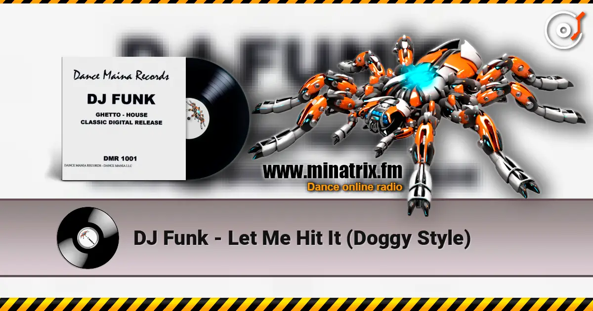 DJ Funk - Let Me Hit It (Doggy Style) écouter en ligne en haute qualité | Minatrix.FM