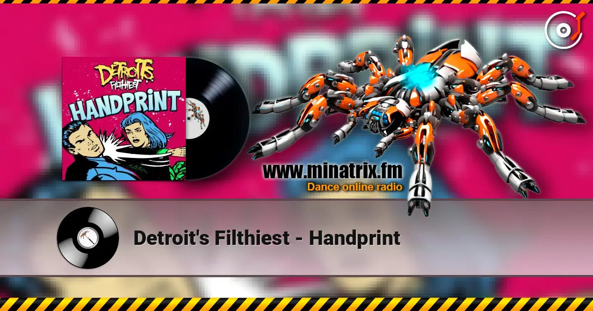 Detroit's Filthiest - Handprint écouter en ligne en haute qualité | Minatrix.FM