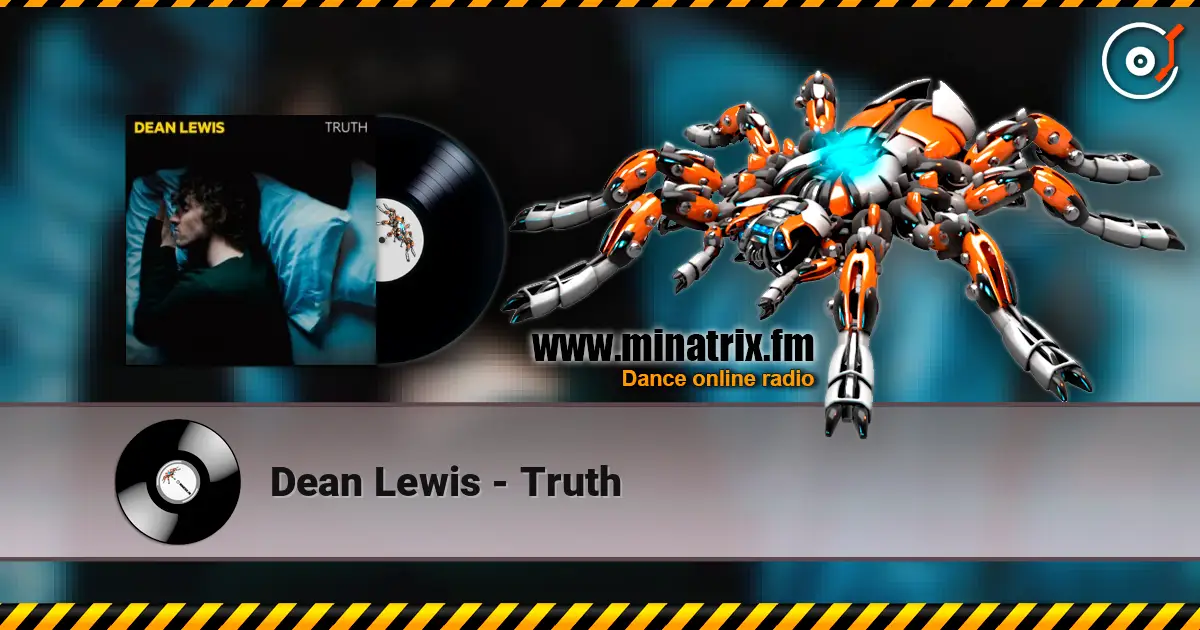 Dean Lewis - Truth écouter en ligne en haute qualité | Minatrix.FM