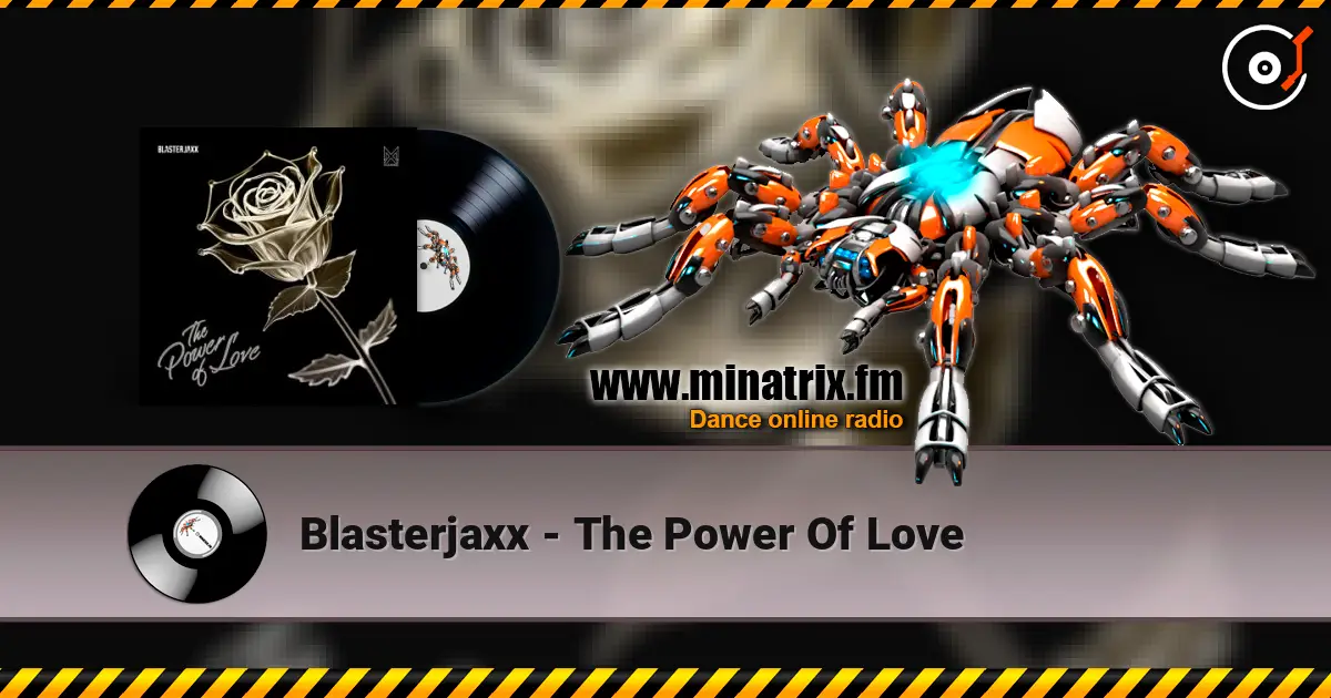 Blasterjaxx - The Power Of Love écouter en ligne en haute qualité | Minatrix.FM