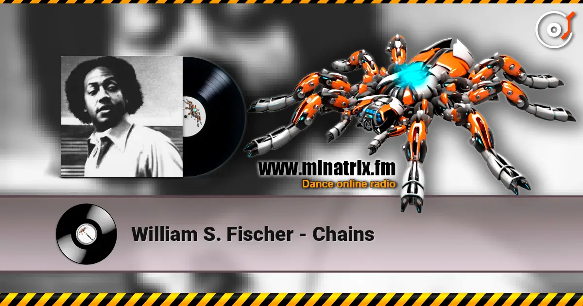 William S. Fischer - Chains écouter en ligne en haute qualité | Minatrix.FM