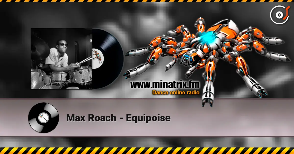 Max Roach - Equipoise écouter en ligne en haute qualité | Minatrix.FM