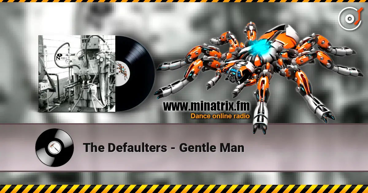 The Defaulters - Gentle Man écouter en ligne en haute qualité | Minatrix.FM