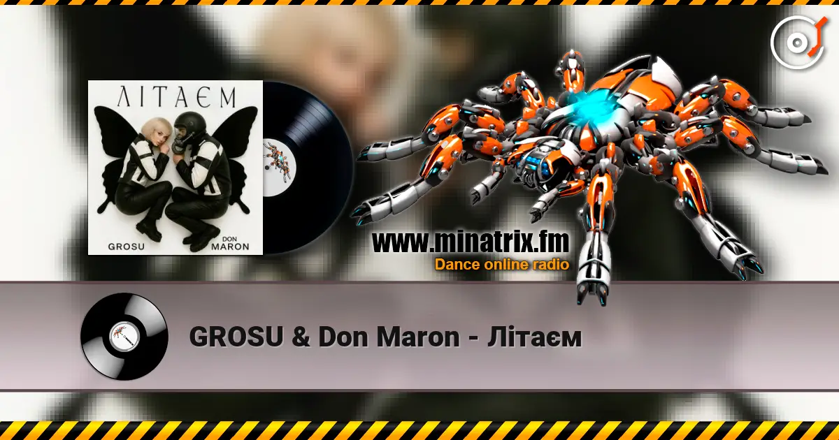 GROSU & Don Maron - Літаєм écouter en ligne en haute qualité | Minatrix.FM
