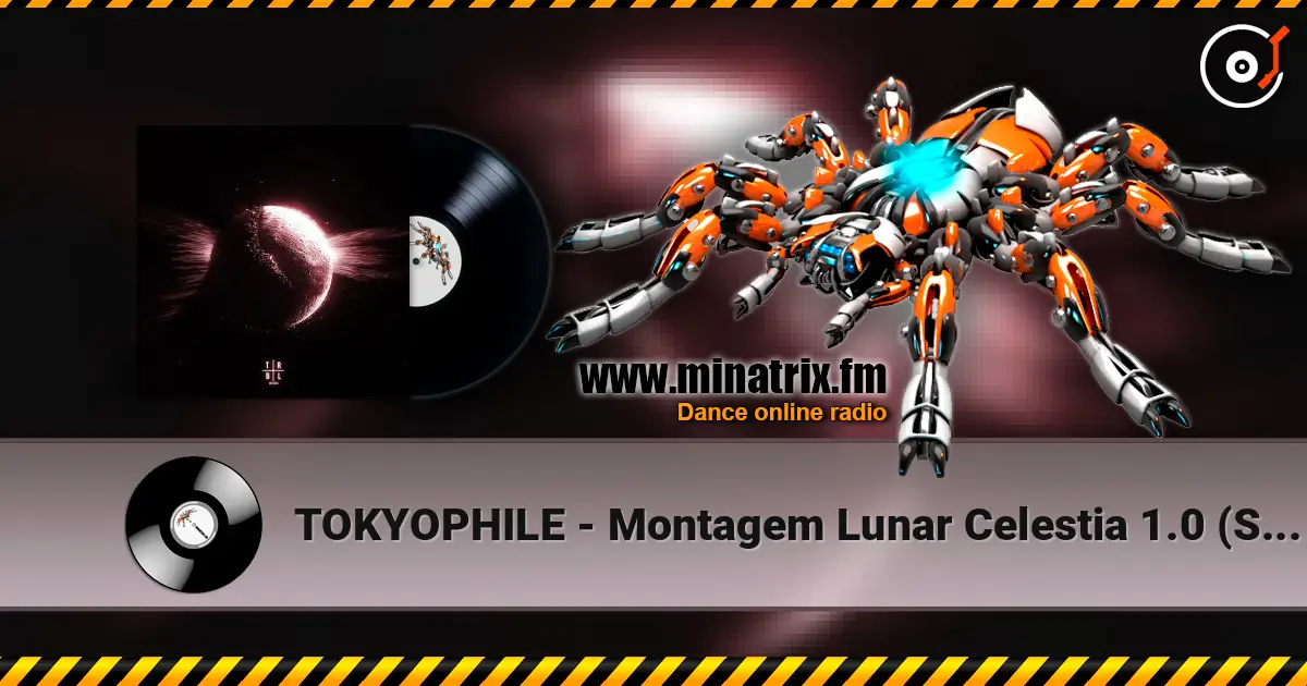 TOKYOPHILE - Montagem Lunar Celestia 1.0 (SLOWED) écouter en ligne en haute qualité | Minatrix.FM