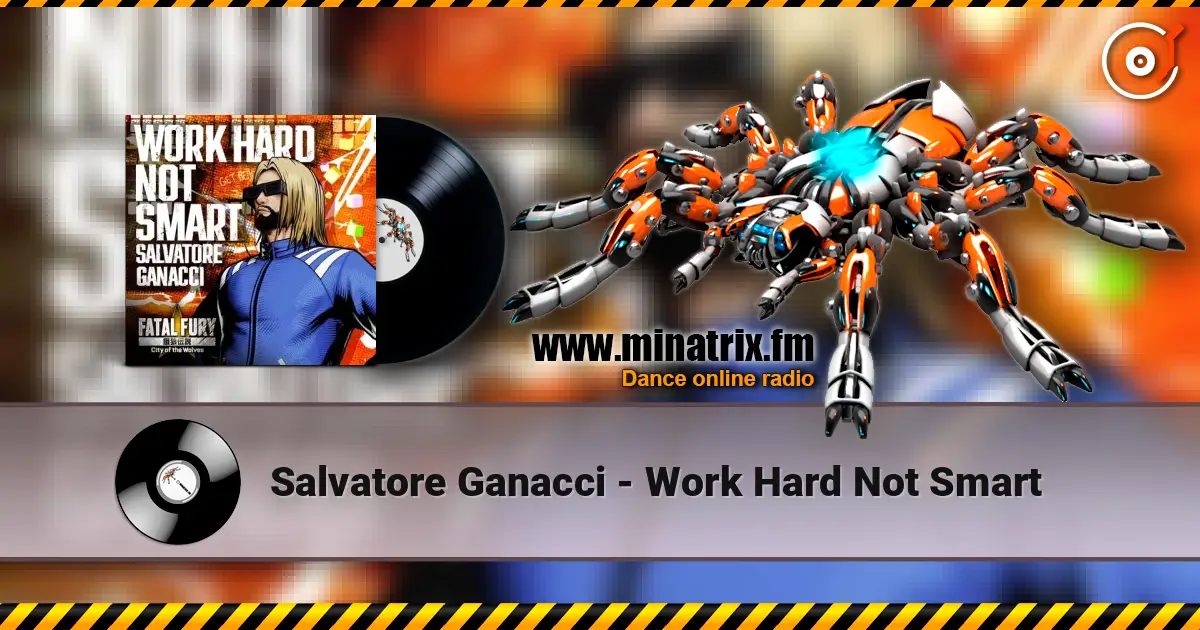 Salvatore Ganacci - Work Hard Not Smart écouter en ligne en haute qualité | Minatrix.FM