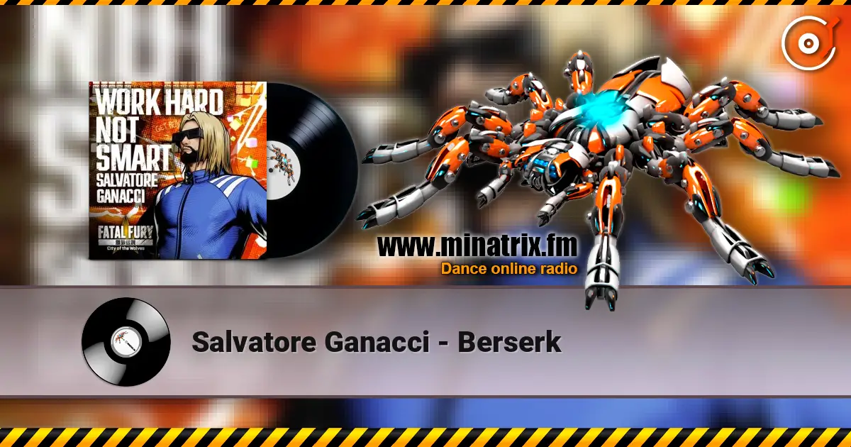 Salvatore Ganacci - Berserk écouter en ligne en haute qualité | Minatrix.FM