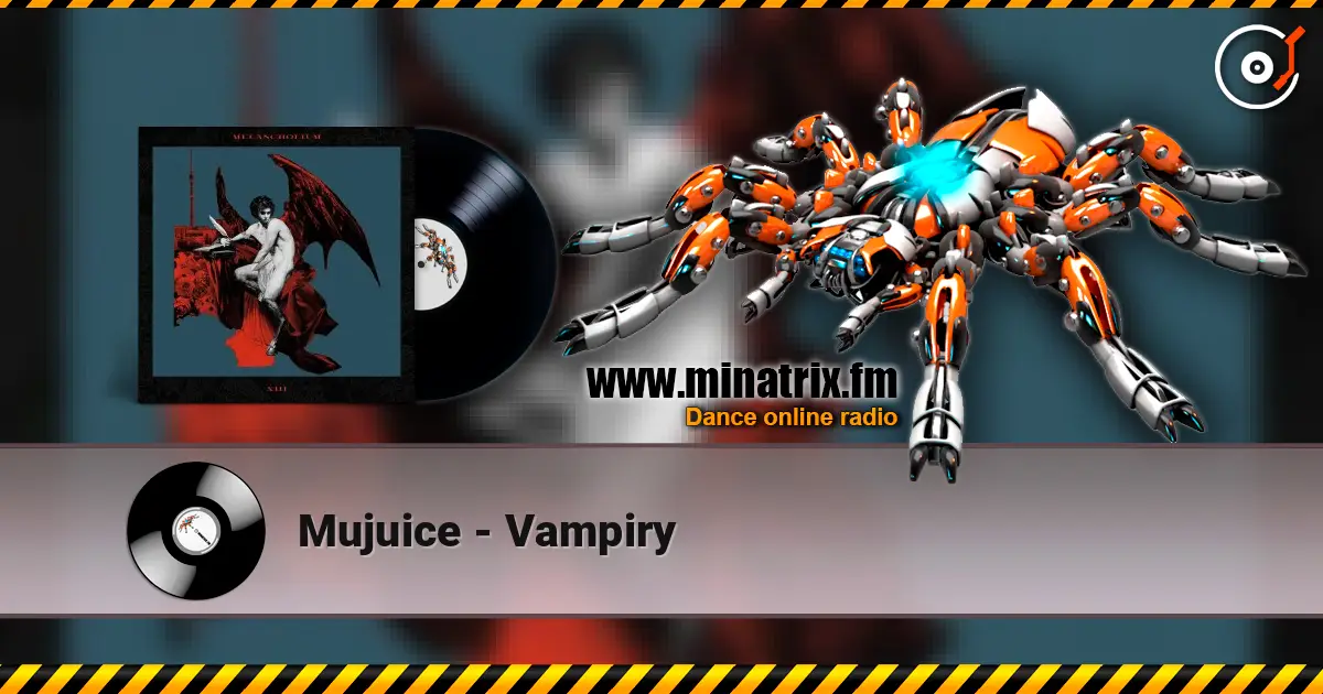 Mujuice - Vampiry écouter en ligne en haute qualité | Minatrix.FM