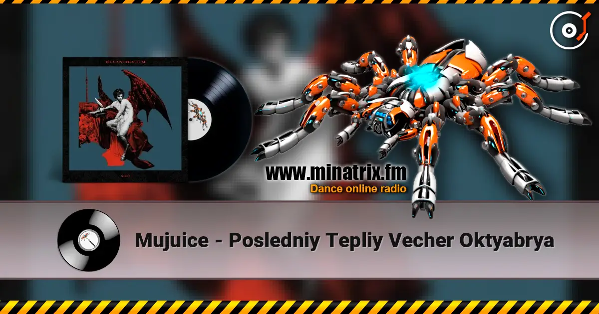 Mujuice - Posledniy Tepliy Vecher Oktyabrya écouter en ligne en haute qualité | Minatrix.FM