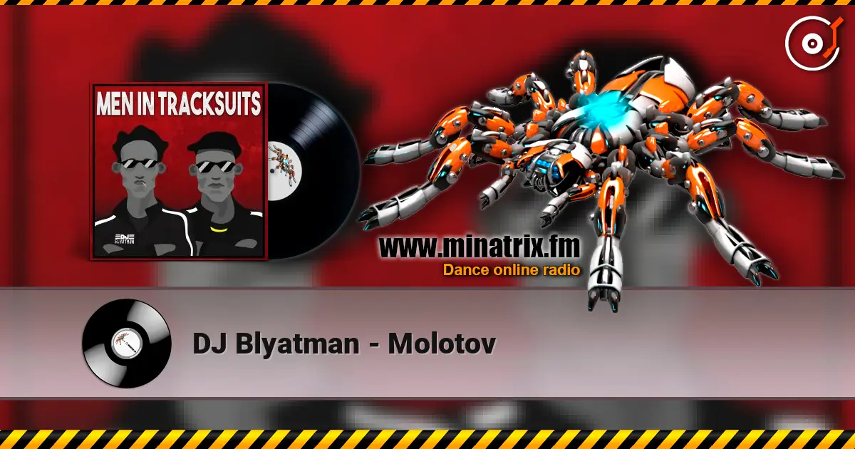 DJ Blyatman - Molotov écouter en ligne en haute qualité | Minatrix.FM