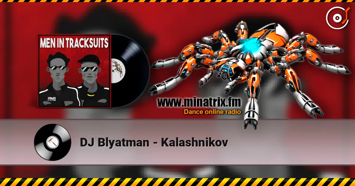 DJ Blyatman - Kalashnikov écouter en ligne en haute qualité | Minatrix.FM