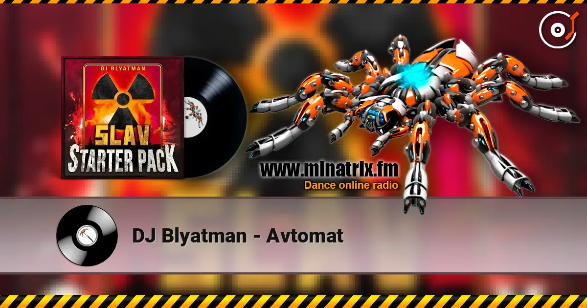 DJ Blyatman - Avtomat écouter en ligne en haute qualité | Minatrix.FM