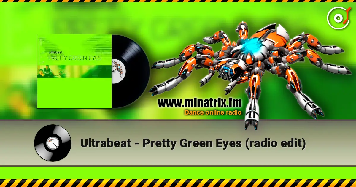 Ultrabeat - Pretty Green Eyes (radio edit) écouter en ligne en haute qualité | Minatrix.FM