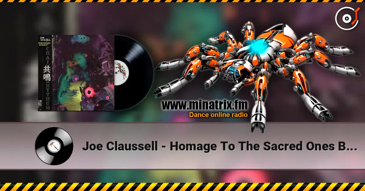 Joe Claussell - Homage To The Sacred Ones Before Us écouter en ligne en haute qualité | Minatrix.FM
