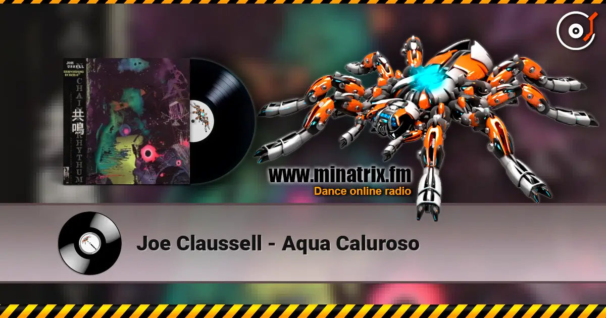 Joe Claussell - Aqua Caluroso écouter en ligne en haute qualité | Minatrix.FM