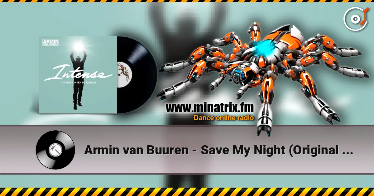 Armin van Buuren - Save My Night (Original Mix) écouter en ligne en haute qualité | Minatrix.FM