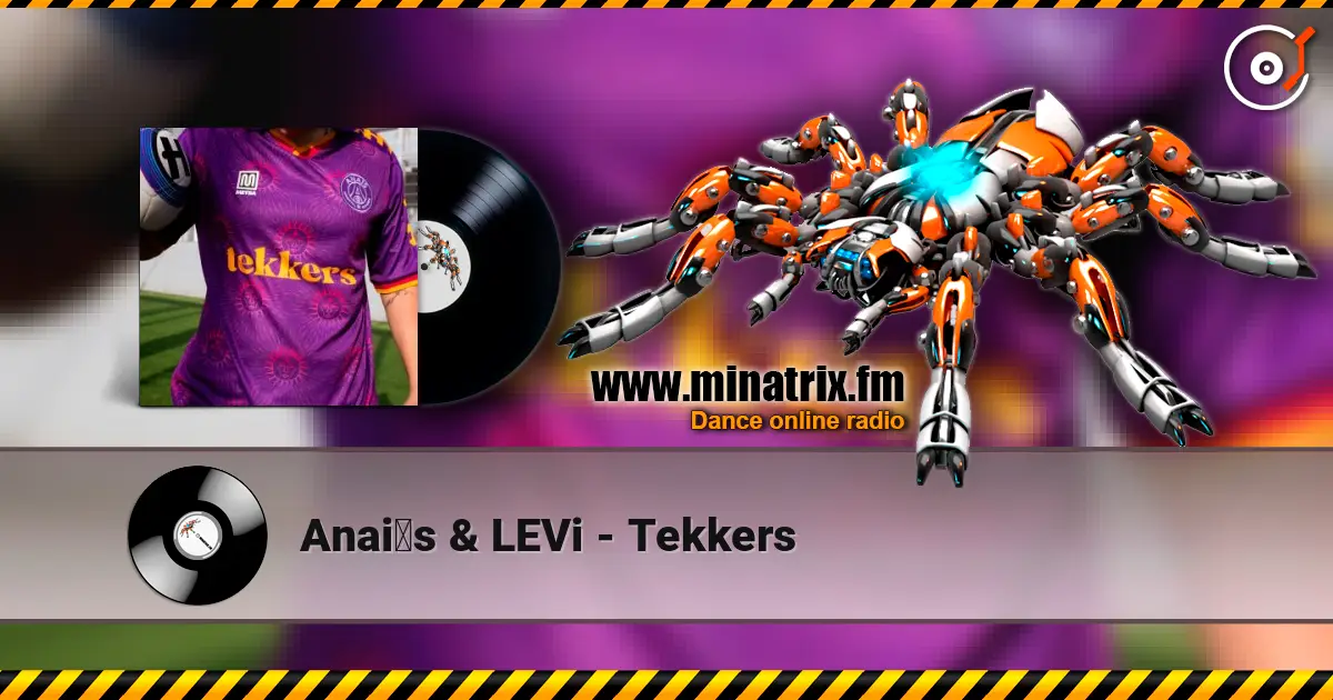 Anaïs & LEVi - Tekkers écouter en ligne en haute qualité | Minatrix.FM