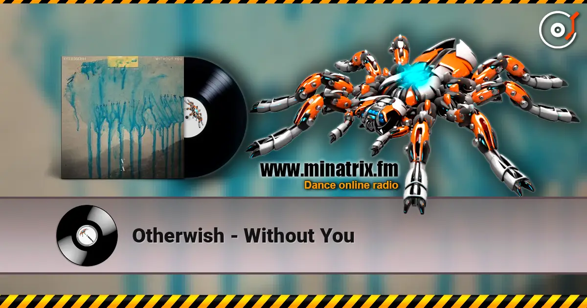 Otherwish - Without You écouter en ligne en haute qualité | Minatrix.FM