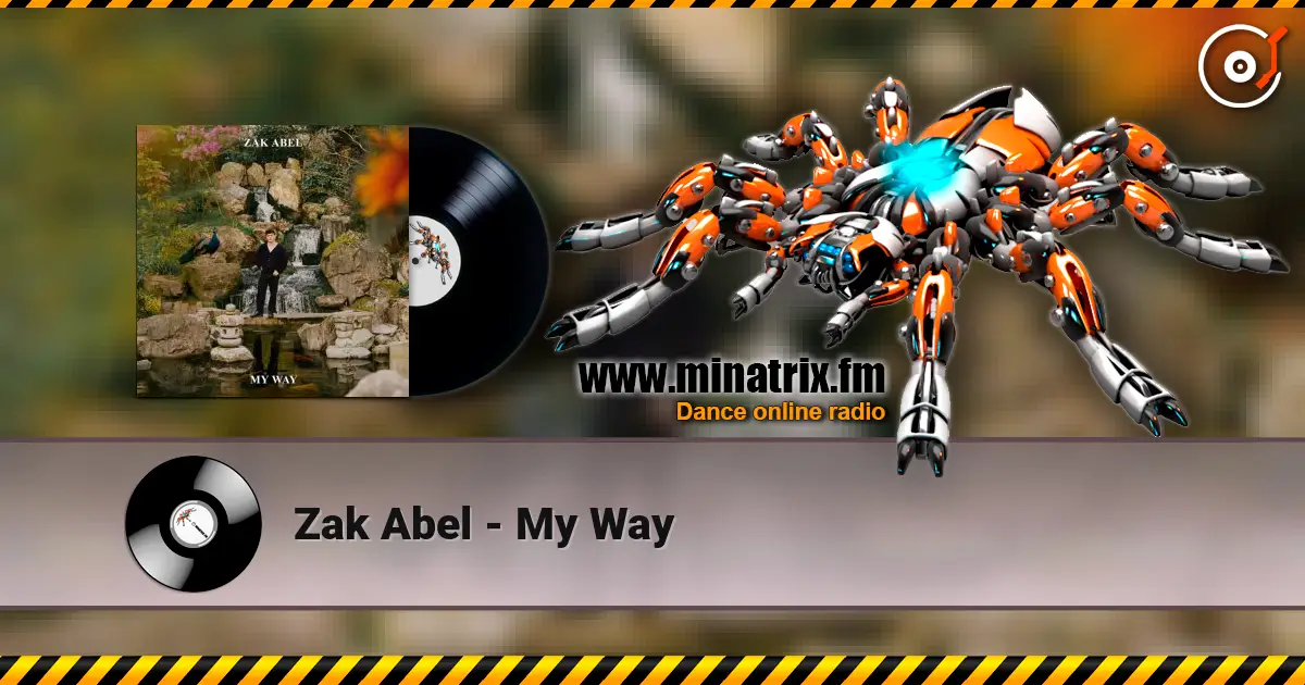 Zak Abel - My Way écouter en ligne en haute qualité | Minatrix.FM