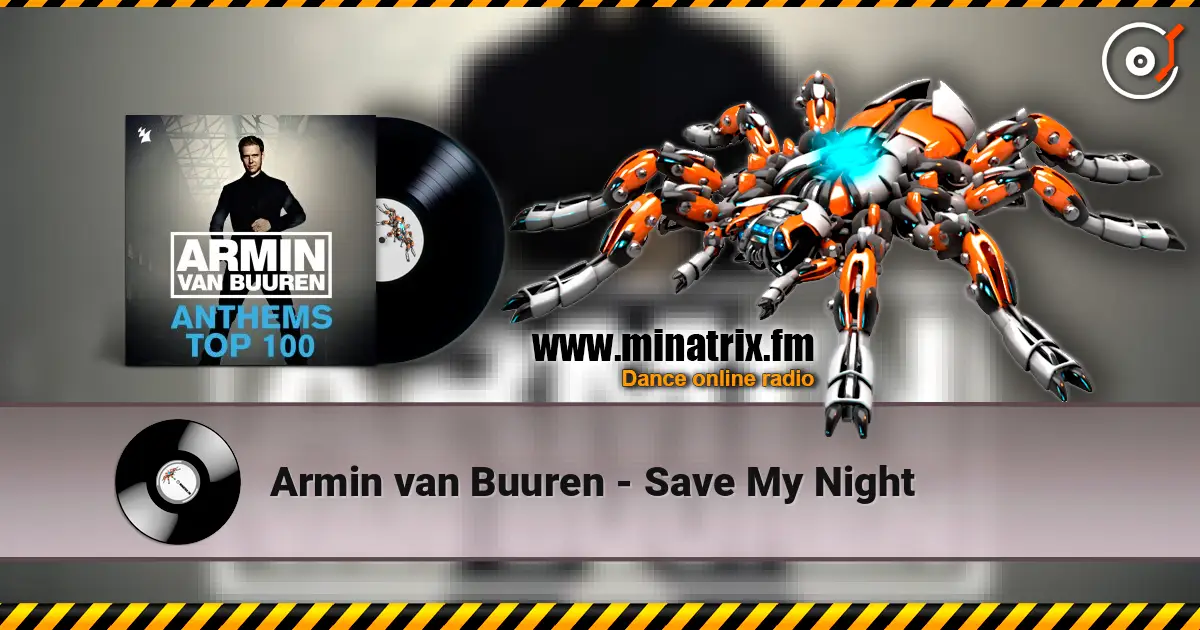 Armin van Buuren - Save My Night écouter en ligne en haute qualité | Minatrix.FM