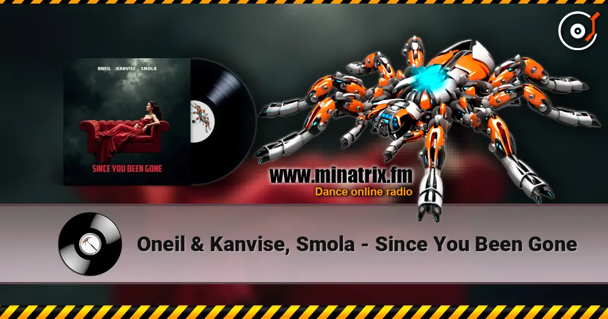 Oneil & Kanvise, Smola - Since You Been Gone écouter en ligne en haute qualité | Minatrix.FM