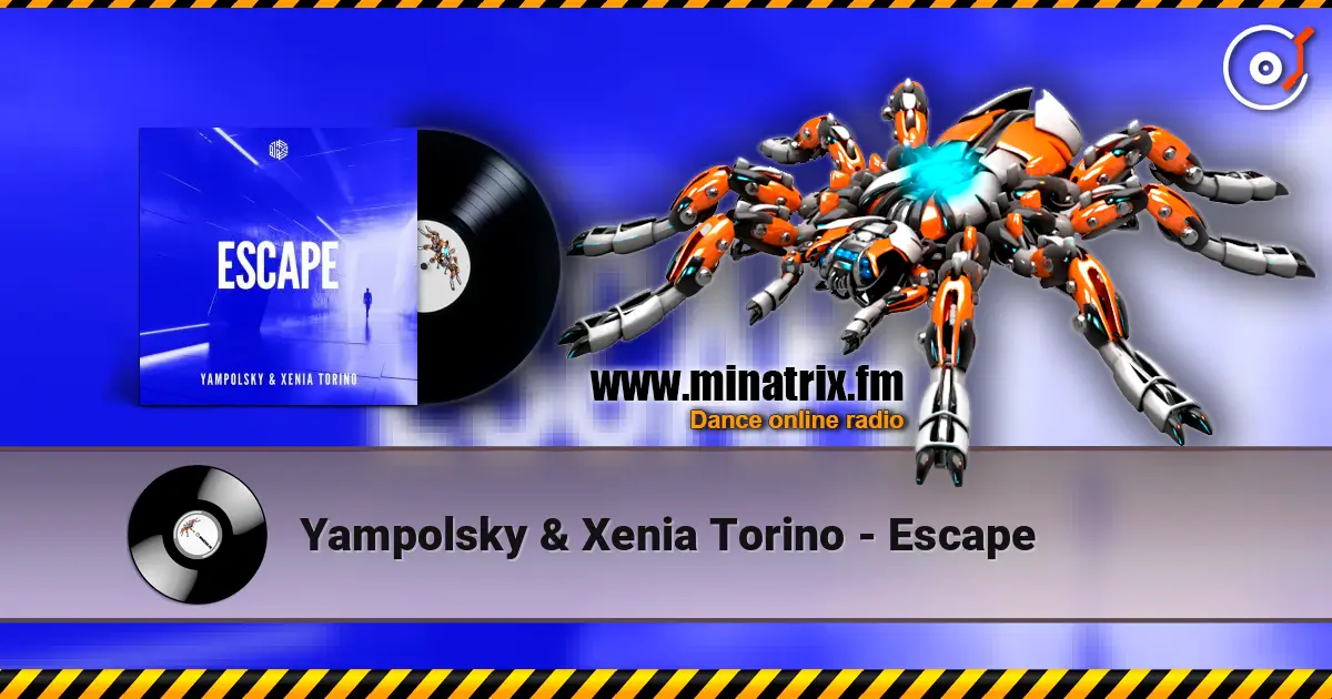 Yampolsky & Xenia Torino - Escape écouter en ligne en haute qualité | Minatrix.FM