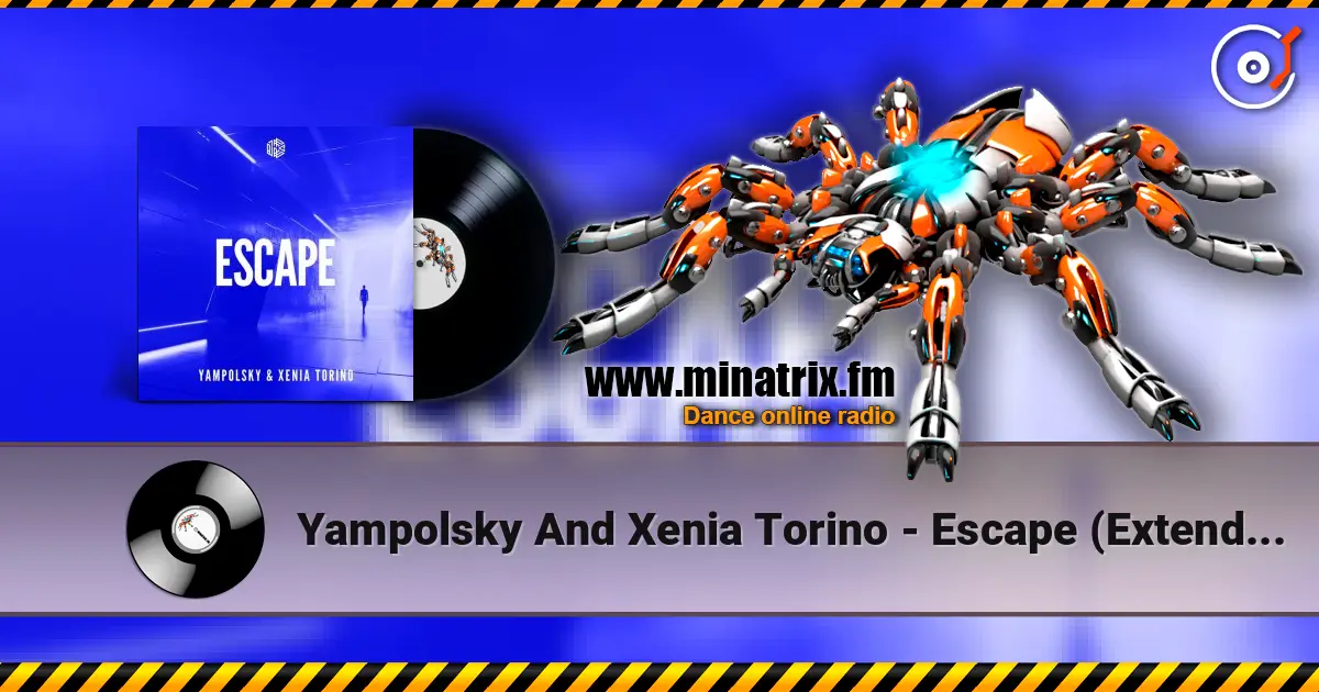 Yampolsky And Xenia Torino - Escape (Extended Mix) écouter en ligne en haute qualité | Minatrix.FM