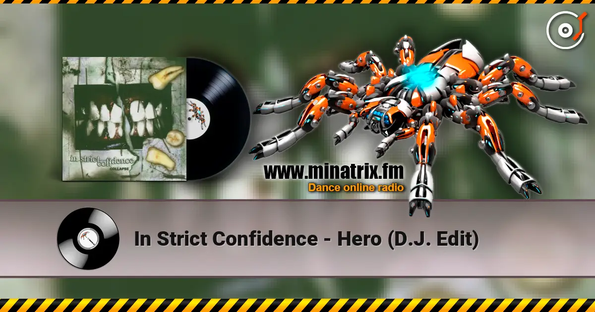 In Strict Confidence - Hero (D.J. Edit) écouter en ligne en haute qualité | Minatrix.FM