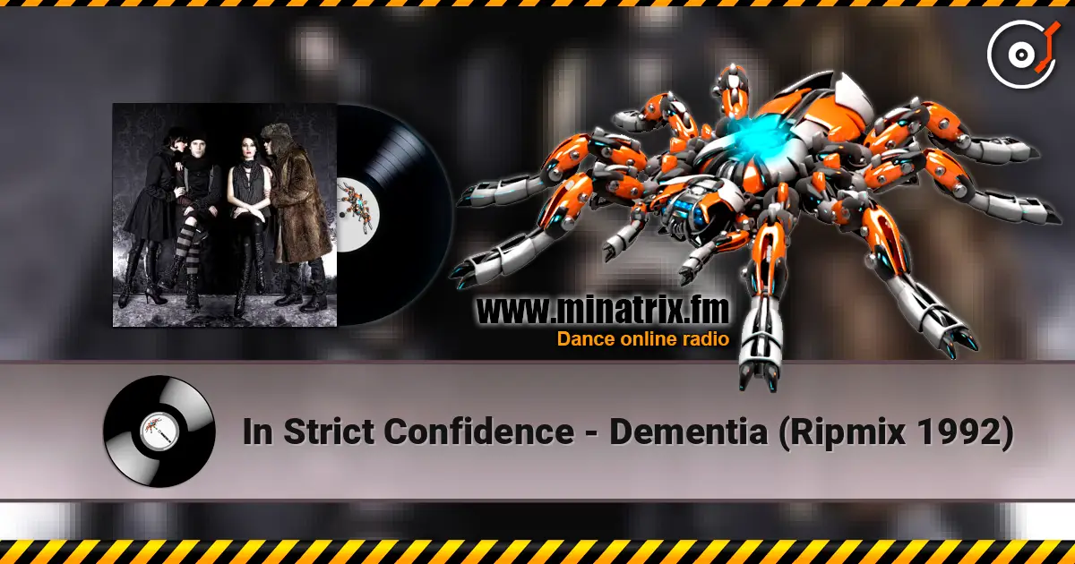 In Strict Confidence - Dementia (Ripmix 1992) écouter en ligne en haute qualité | Minatrix.FM