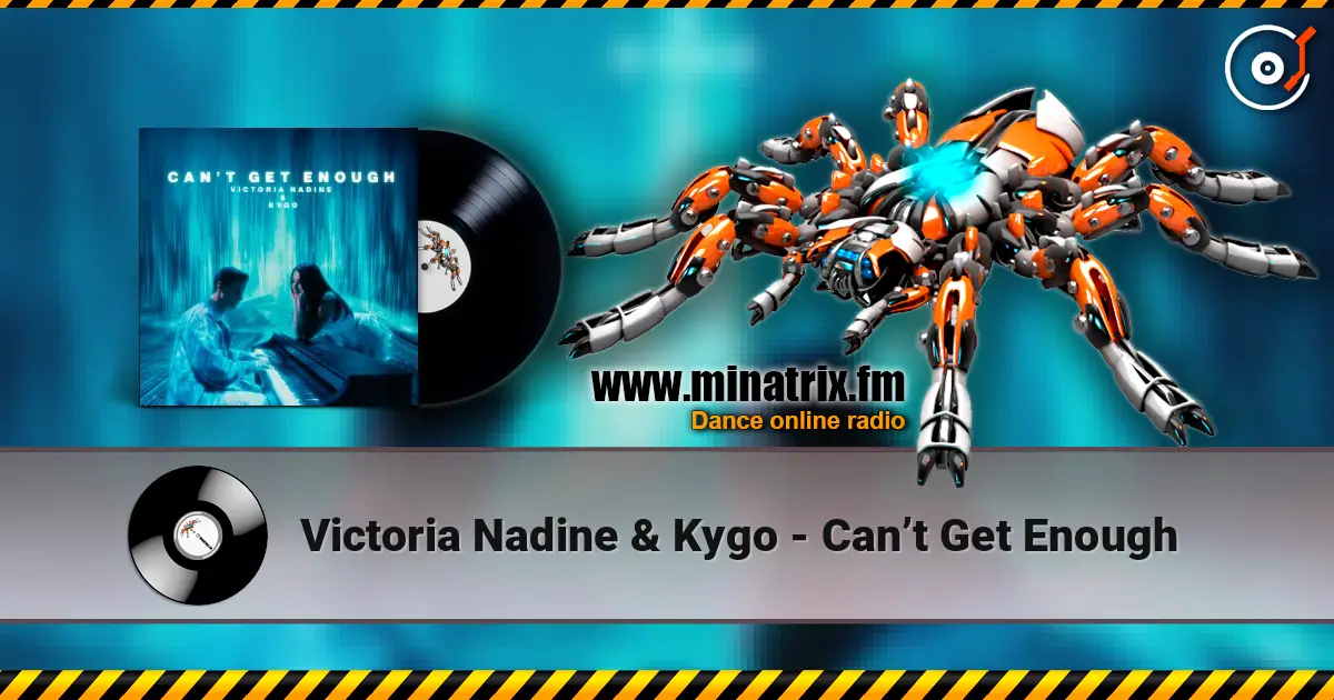 Victoria Nadine & Kygo - Can’t Get Enough écouter en ligne en haute qualité | Minatrix.FM