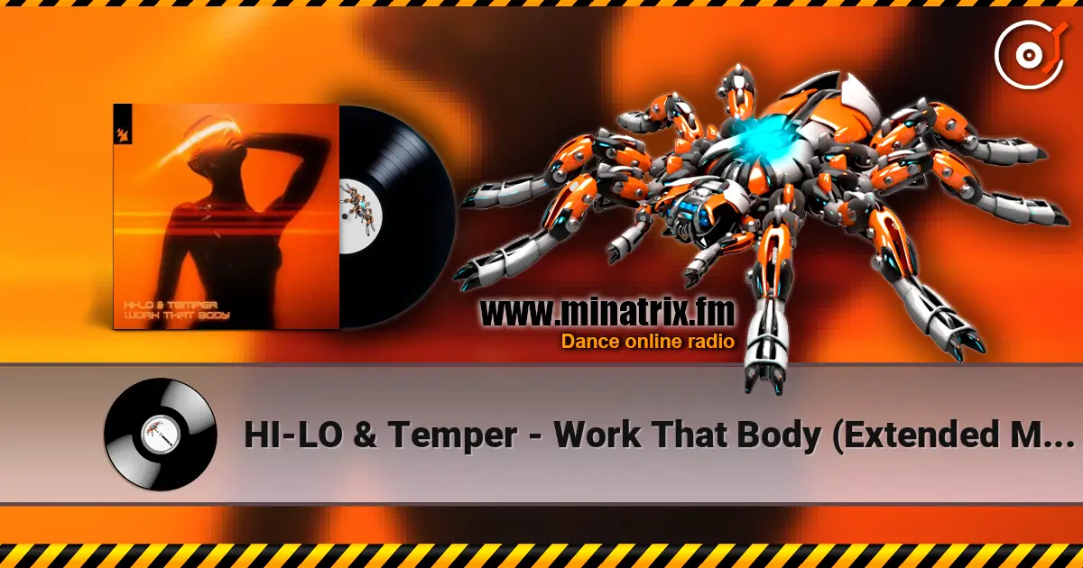 HI-LO & Temper - Work That Body (Extended Mix) écouter en ligne en haute qualité | Minatrix.FM