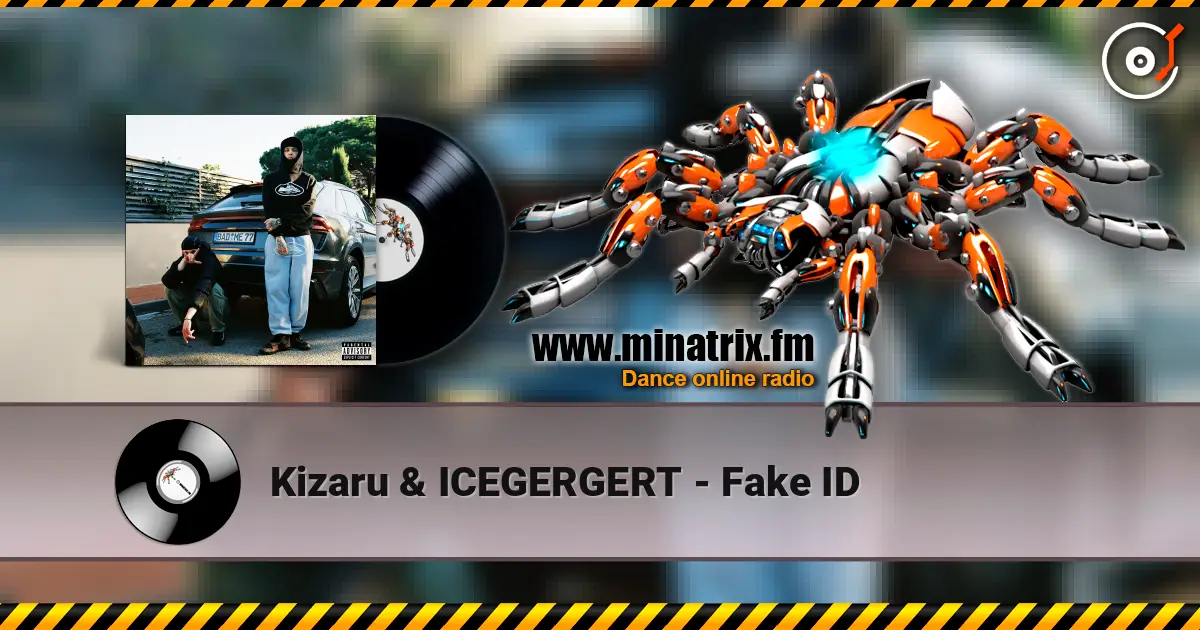 Kizaru & ICEGERGERT - Fake ID écouter en ligne en haute qualité | Minatrix.FM