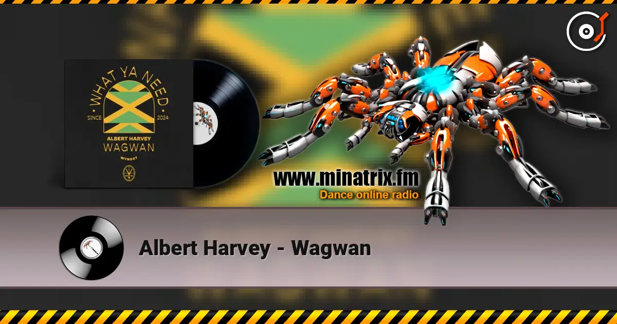 Albert Harvey - Wagwan écouter en ligne en haute qualité | Minatrix.FM
