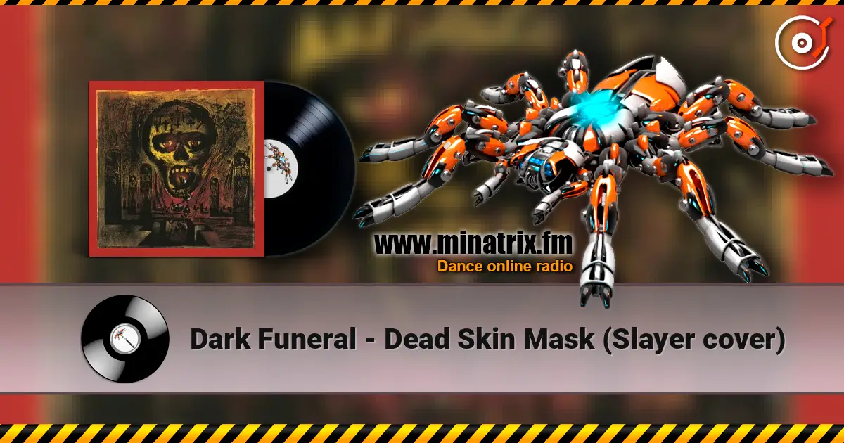 Dark Funeral - Dead Skin Mask (Slayer cover) écouter en ligne en haute qualité | Minatrix.FM