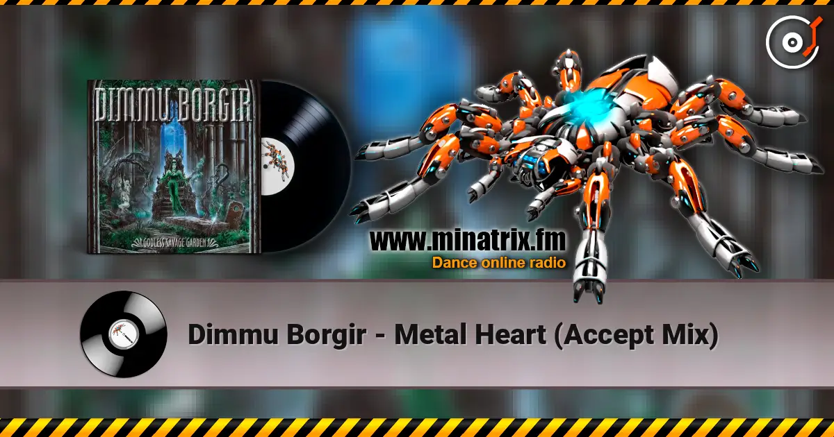 Dimmu Borgir - Metal Heart (Accept Mix) écouter en ligne en haute qualité | Minatrix.FM