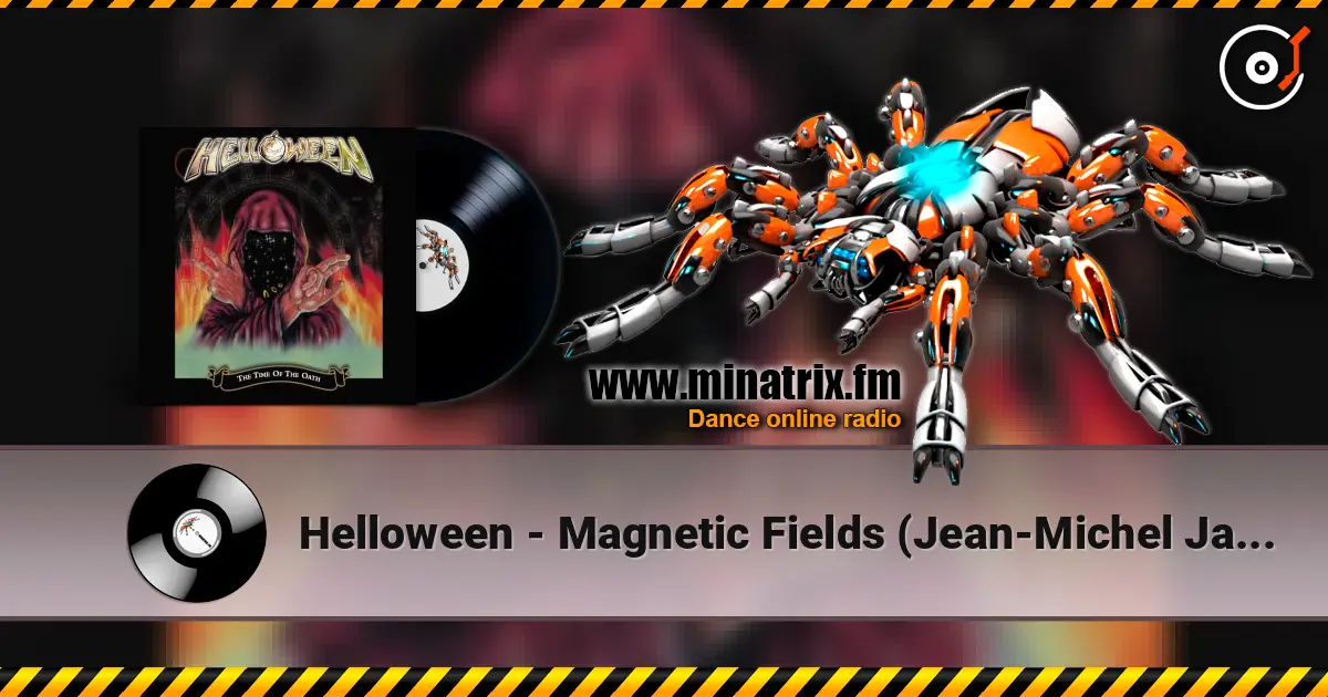 Helloween - Magnetic Fields (Jean-Michel Jarre remix) écouter en ligne en haute qualité | Minatrix.FM