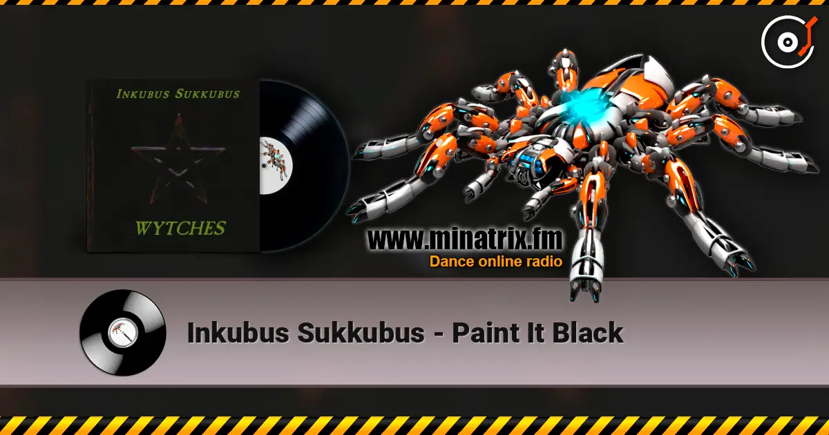 Inkubus Sukkubus - Paint It Black écouter en ligne en haute qualité | Minatrix.FM