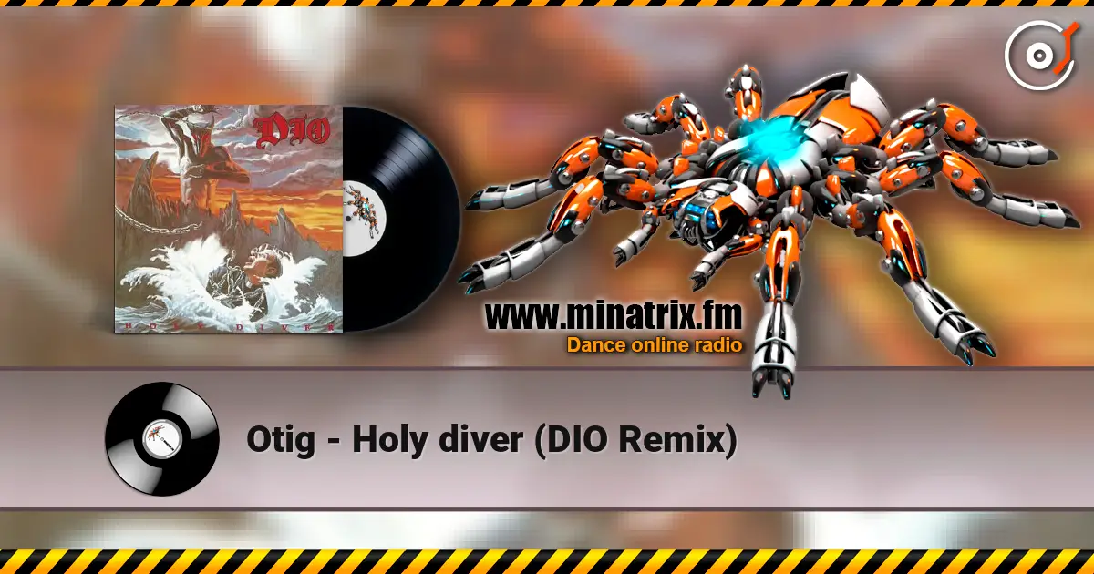 Otig - Holy diver (DIO Remix) écouter en ligne en haute qualité | Minatrix.FM