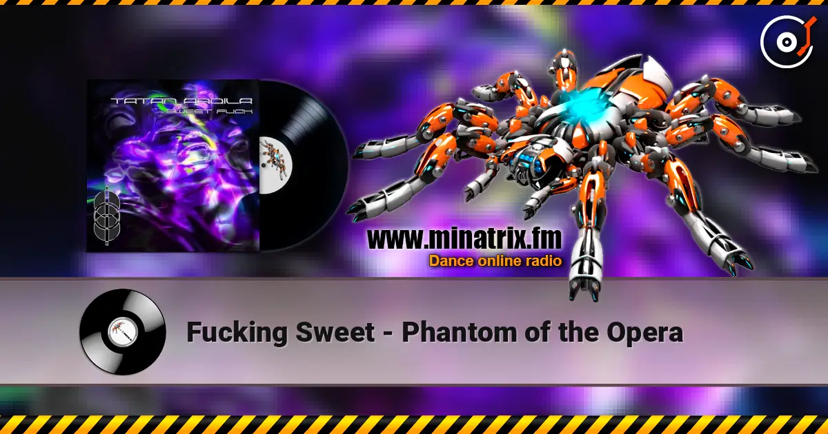 Fucking Sweet - Phantom of the Opera écouter en ligne en haute qualité | Minatrix.FM