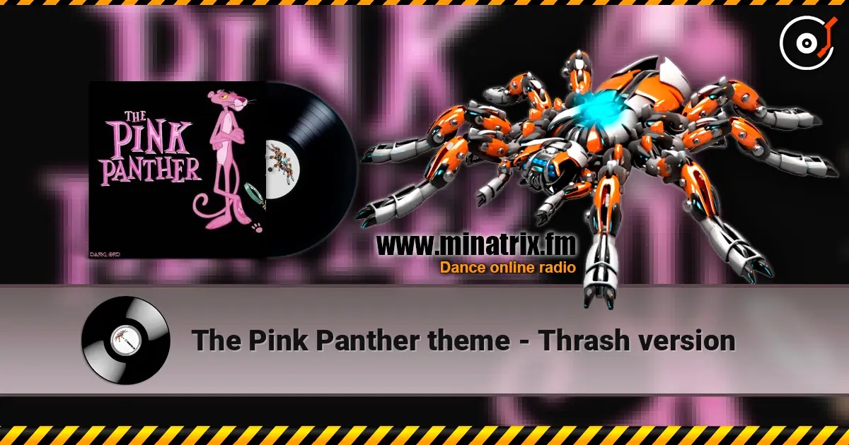 The Pink Panther theme - Thrash version écouter en ligne en haute qualité | Minatrix.FM