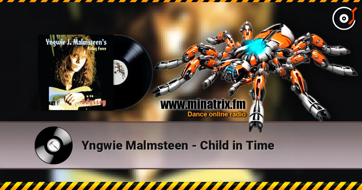 Yngwie Malmsteen - Child in Time écouter en ligne en haute qualité | Minatrix.FM