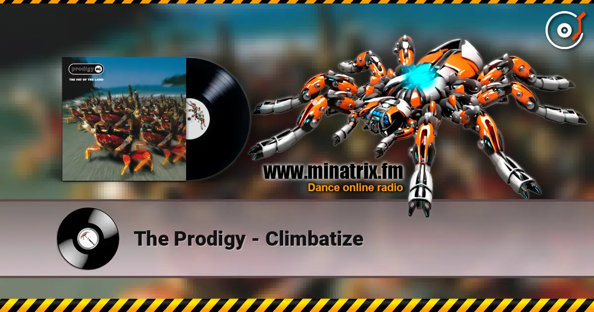 The Prodigy - Climbatize écouter en ligne en haute qualité | Minatrix.FM